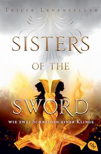 Sisters of the Sword - Wie zwei Schneiden einer Klinge - Tricia Levenseller - E-Book