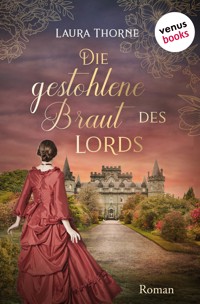 Die gestohlene Braut des Lords - Laura Thorne - E-Book