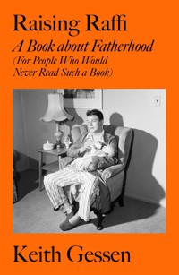 Raising Raffi - Keith Gessen - E-Book