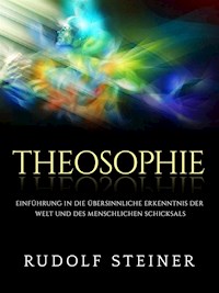 Theosophie (Übersetzt) - Rudolf Steiner - E-Book