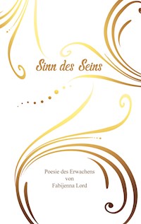 Sinn des Seins - Fabijenna Lord - E-Book