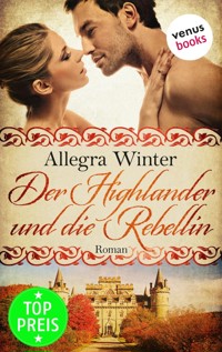 Der Highlander und die Rebellin - Allegra Winter - E-Book