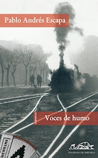 Voces de humo - Pablo Andrés Escapa - E-Book