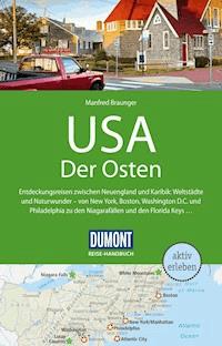 DuMont Reise-Handbuch Reiseführer USA, Der Osten - Manfred Braunger - E-Book