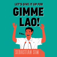 Let's Give it Up for Gimme Lao - Sebastian Sim - Hörbuch