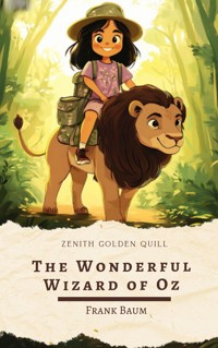The Wonderful Wizard of Oz - Frank Baum - E-Book