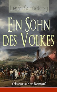 Ein Sohn des Volkes (Historischer Roman) - Levin Schücking - E-Book