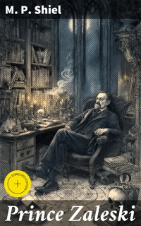 Prince Zaleski - M. P. Shiel - E-Book