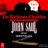 Das Irrenhaus - John Saul - Hörbuch