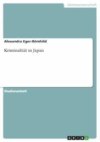 Kriminalität in Japan - Alexandra Eger-Römhild - E-Book
