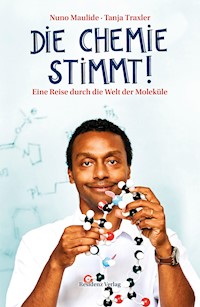 Die Chemie stimmt! - Nuno Maulide - E-Book