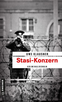 Stasi-Konzern - Uwe Klausner - E-Book
