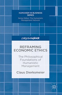 Reframing Economic Ethics - Claus Dierksmeier - E-Book