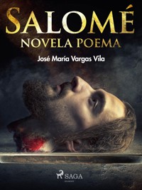 Salomé, novela poema - José María Vargas Vilas - E-Book