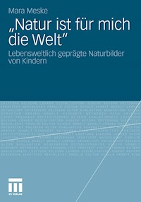 "Natur ist für mich die Welt" - Mara Meske - E-Book