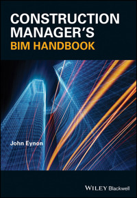 Construction Manager's BIM Handbook - John Eynon - E-Book