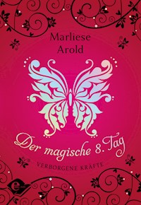 Der magische 8. Tag (Band 1) - Marliese Arold - E-Book
