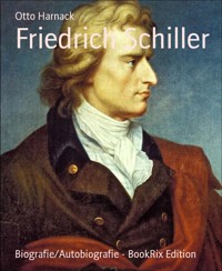 Friedrich Schiller - Otto Harnack - E-Book