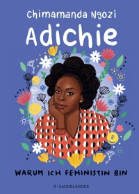 Warum ich Feministin bin - Chimamanda Ngozi Adichie - E-Book