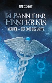 Im Bann der Finsternis - Marc Short - E-Book