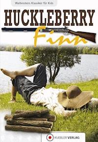 Huckleberry Finn - Dirk Walbrecker - E-Book + Hörbuch