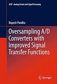 Oversampling A/D Converters with Improved Signal Transfer Functions - Bupesh Pandita - E-Book