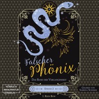 Das Band der Vergangenheit - Falscher Phönix, Episode 2 (ungekürzt) - I. Reen Bow - Hörbuch