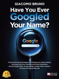 Have You Ever Googled Your Name? - Giacomo Bruno - kostenlos E-Book