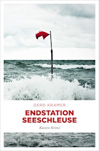 Endstation Seeschleuse - Gerd Kramer - E-Book