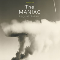 The MANIAC - Benjamín Labatut - Hörbuch