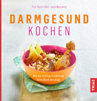 Darmgesund kochen - Martin Storr - E-Book