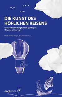 Die Kunst des höflichen Reisens - Moritz Freiherr Knigge - E-Book