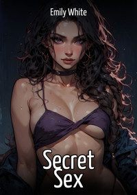 Secret Sex - Emily White - E-Book