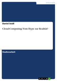 Cloud-Computing: Vom Hype zur Realität? - Daniel Seidl - E-Book