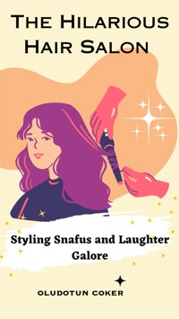 The Hilarious Hair Salon - Oludotun Coker - E-Book