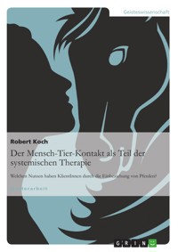 Der Mensch-Tier-Kontakt als Teil der systemischen Therapie - Robert Koch - E-Book