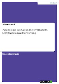 Pyschologie des Gesundheitsverhaltens. Selbstwirksamkeitserwartung - Aline Borsoi - E-Book