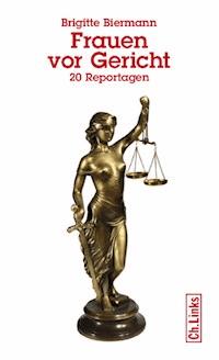 Frauen vor Gericht - Brigitte Biermann - E-Book