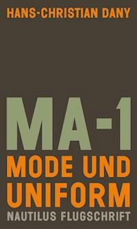 MA-1. Mode und Uniform - Hans-Christian Dany - E-Book