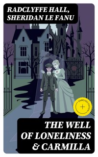 The Well of Loneliness & Carmilla - Radclyffe Hall - E-Book