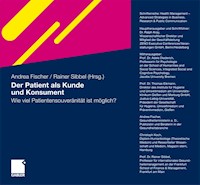 Der Patient als Kunde und Konsument -  - E-Book