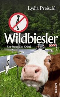 Wildbiesler - Lydia Preischl - E-Book