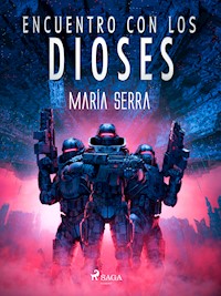 Encuentro con los dioses - María Serra - E-Book