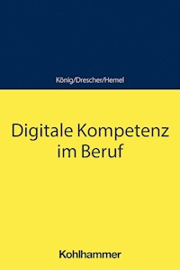 Digitale Kompetenz im Beruf - Ulrich Hemel - E-Book