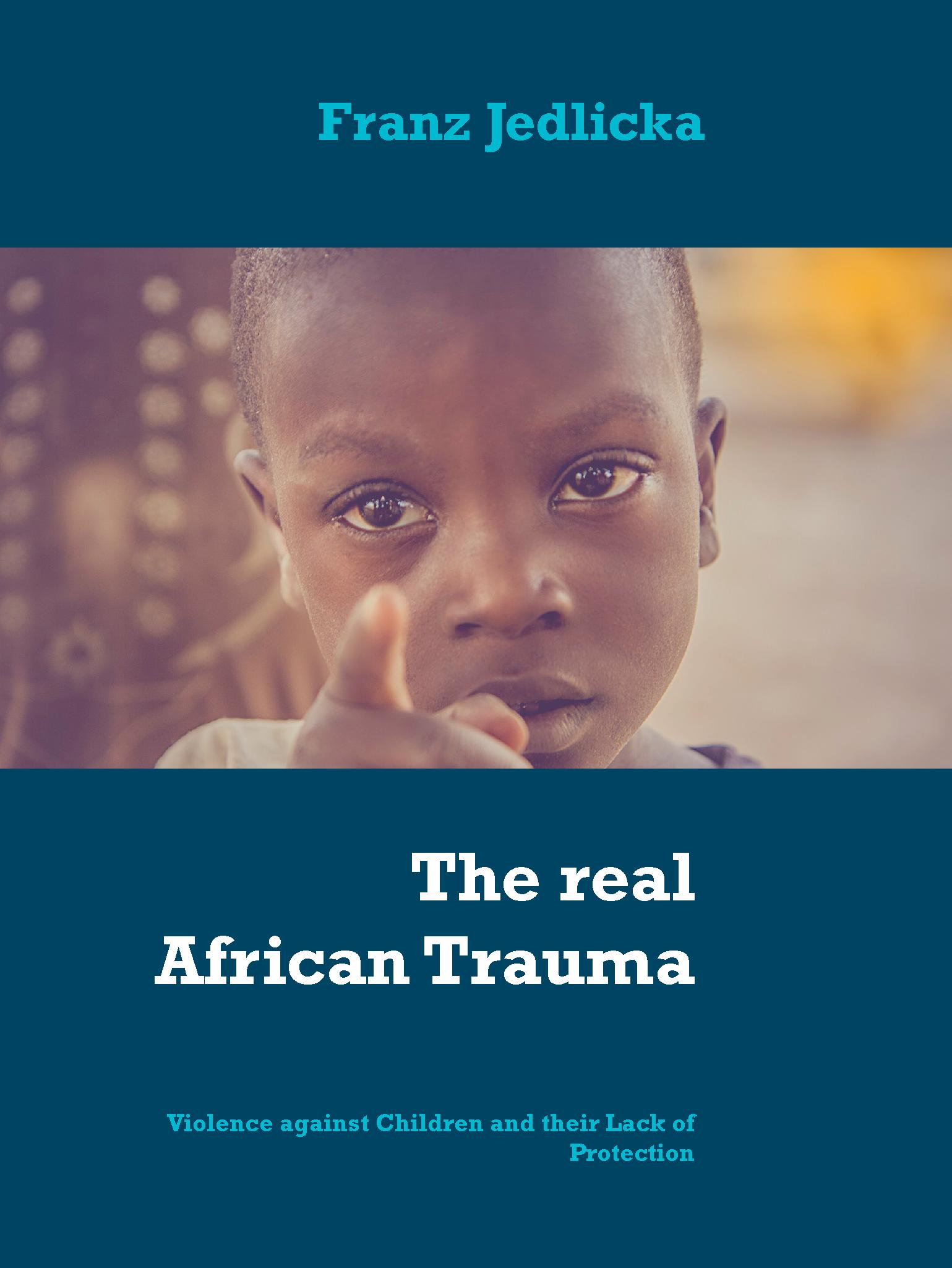 The real African Trauma - Franz Jedlicka - E-Book