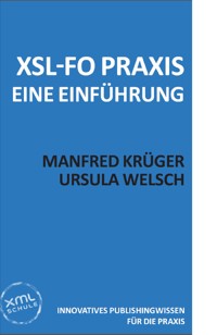 XSL-FO Praxis - Manfred Krüger - E-Book