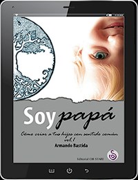 Soy papá - Armando Bastida - E-Book