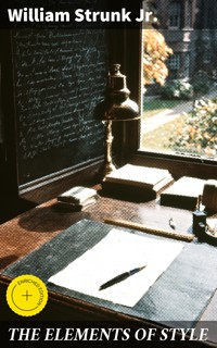 THE ELEMENTS OF STYLE - William Strunk Jr. - E-Book