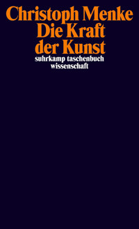 Die Kraft der Kunst - Christoph Menke - E-Book