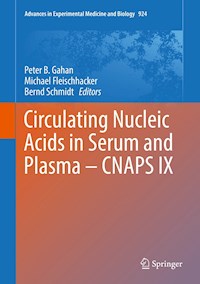 Circulating Nucleic Acids in Serum and Plasma – CNAPS IX - - E-Book